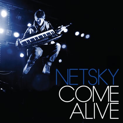 Come Alive album by Netsky - Drum and Bass Cover Art