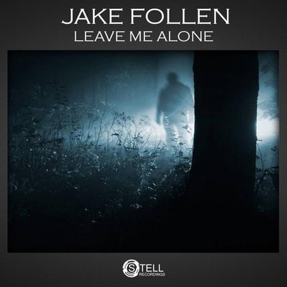 Leave Me Alone album by Jake Follen - Drum and Bass Cover Art