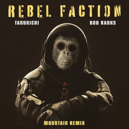 Rebel Faction (Mountain Remix) album by Tanukichi, Bob Ranks & Mountain - Drum and Bass Cover Art