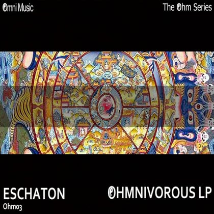 The Ohm Series: Ohmnivorous LP album by Eschaton - Drum and Bass Cover Art