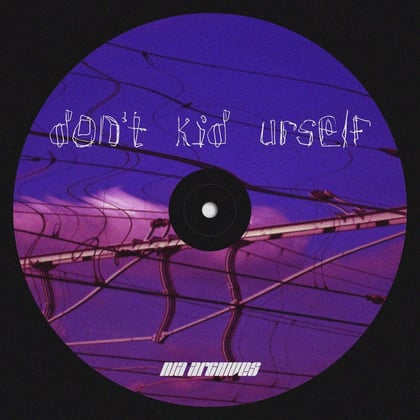 Don't Kid Urself album by Nia Archives - Drum and Bass Cover Art
