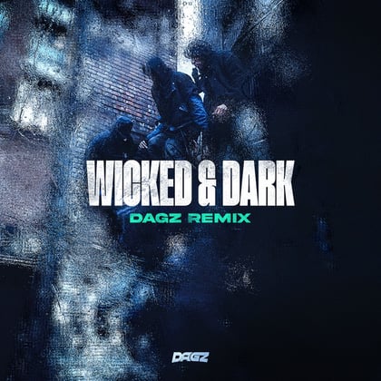 Wicked & Dark (Dagz Remix) album by Dagz - Drum and Bass Cover Art