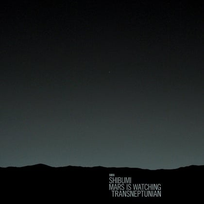 Mars Is Watching / Transneptunian album by Shibumi - Drum and Bass Cover Art