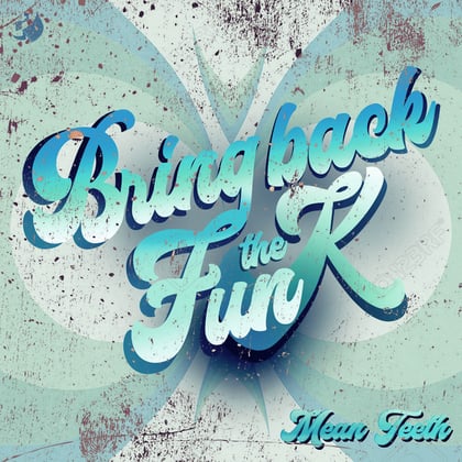 Bring Back The Funk LP - Part 3 album by Mean Teeth - Drum and Bass Cover Art