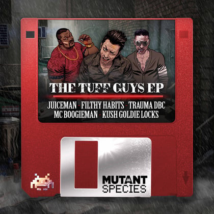 The Tuff Guys EP album by Trauma DBC, Filthy Habits & Juiceman - Drum and Bass Cover Art