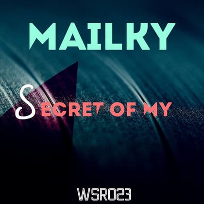 Secret of My album by Mailky - Drum and Bass Cover Art