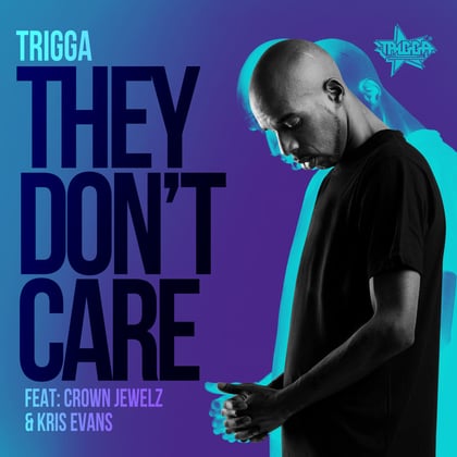 They Don't Care album by Trigga - Drum and Bass Cover Art