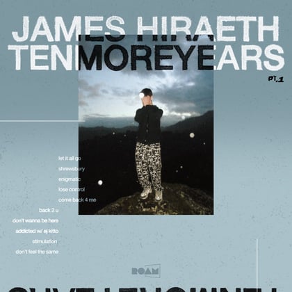 TENMOREYEARS pt. 1 album by James Hiraeth - Drum and Bass Cover Art