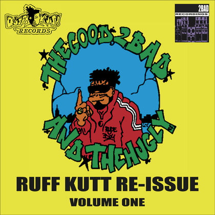 Ruff Kutt Re-Issue, Vol. 1 album by Good 2Bad And Hugly - Drum and Bass Cover Art