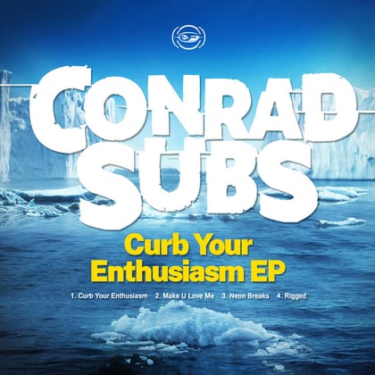 Curb Your Enthusiasm EP album by Conrad Subs - Drum and Bass Cover Art