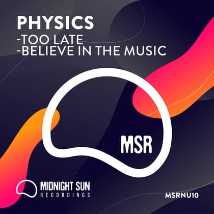 Too Late / Believe In The Music album by Physics - Drum and Bass Cover Art