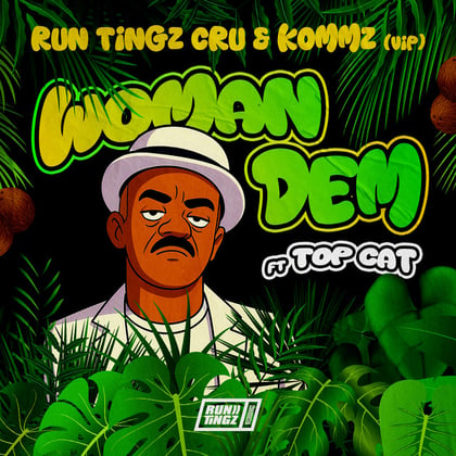 Woman Dem ft. Top Cat (Run Tingz Cru and Kommz VIP) album by Hidden Turn, Top Cat, Run Tingz Cru & Kommz - Drum and Bass Cover Art