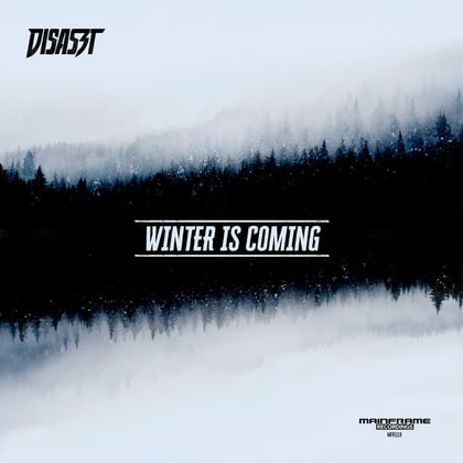 Winter is Coming album by Disaszt - Drum and Bass Cover Art