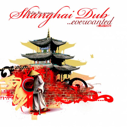 Shanghai Dub / Ever Wanted album by Rufige Kru - Drum and Bass Cover Art