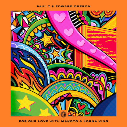 For Our Love album by Paul T & Edward Oberon, Makoto & Lorna King - Drum and Bass Cover Art