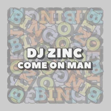 Come on Man album by DJ Zinc - Drum and Bass Cover Art