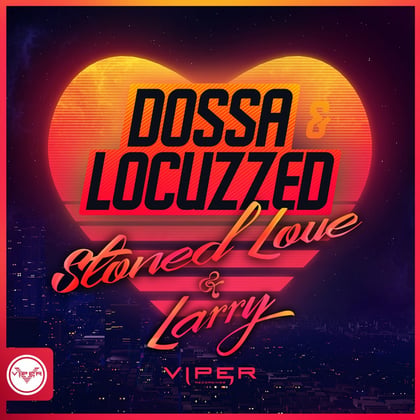 Stoned Love / Larry album by Dossa & Locuzzed - Drum and Bass Cover Art