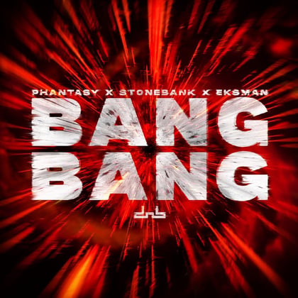Bang Bang album by DJ Phantasy, Eksman & Stonebank - Drum and Bass Cover Art