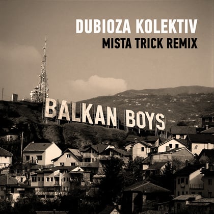 Balkan Boys (Mista Trick Remix) album by Mista Trick - Drum and Bass Cover Art