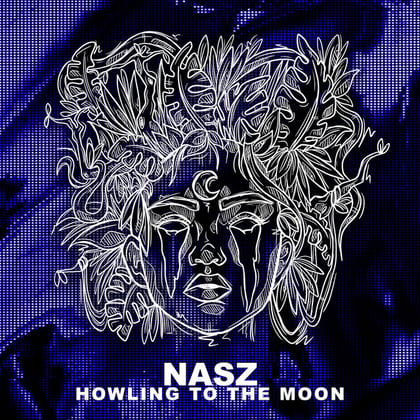 Howling To The Moon album by Nasz - Drum and Bass Cover Art