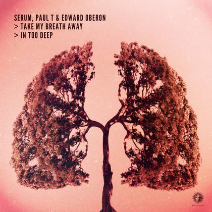 Take My Breath Away / In Too Deep album by Serum & Paul T & Edward Oberon - Drum and Bass Cover Art