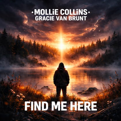 Find Me Here album by Mollie Collins & Gracie Van Brunt - Drum and Bass Cover Art