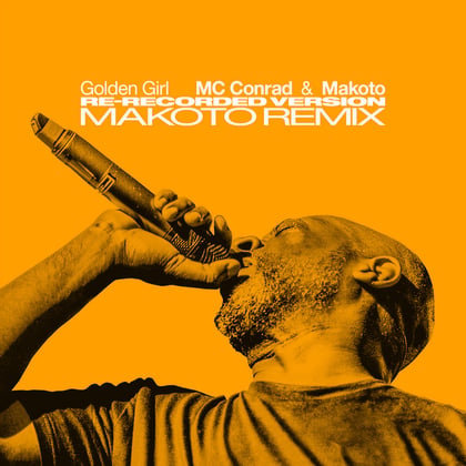 Golden Girl (Re-Recorded Version) (Makoto Remix) album by MC Conrad & Makoto - Drum and Bass Cover Art