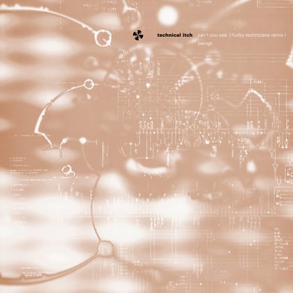 Can't You See (Funky Technicians Remix) / Beings album by Technical Itch - Drum and Bass Cover Art