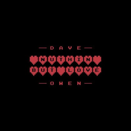 Nothin But Love album by Dave Owen - Drum and Bass Cover Art