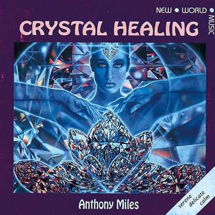Crystal Healing album by Anthony Miles - Drum and Bass Cover Art