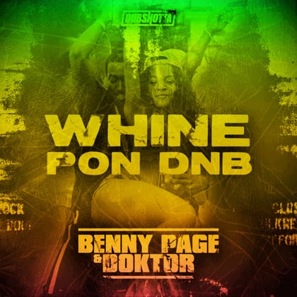 Whine Pon DnB album by Benny Page & Doktor - Drum and Bass Cover Art
