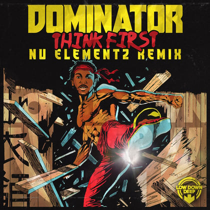 Think First (Nu Elementz Remix) album by Nu Elementz & Dominator - Drum and Bass Cover Art