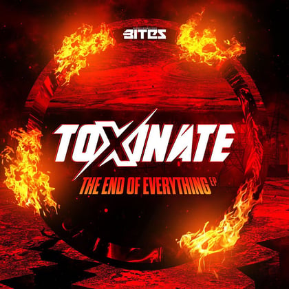 The End Of Everything EP album by Toxinate - Drum and Bass Cover Art