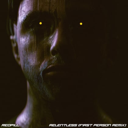 Relentless (First Person Remix) album by Redpill - Drum and Bass Cover Art