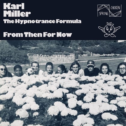 From Then For Now (The Hypnotrance Formula) album by Karl Miller - Drum and Bass Cover Art