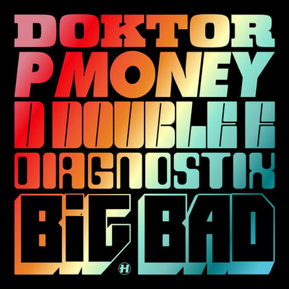 Big Bad album by P Money, Doktor & D Double E - Drum and Bass Cover Art