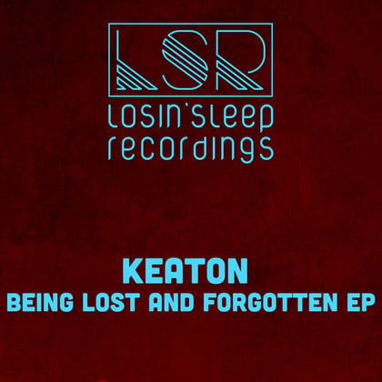 Being Lost & Forgotten EP album by Keaton - Drum and Bass Cover Art
