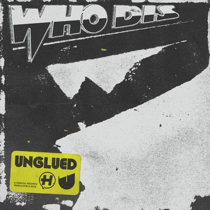 Who Dis album by Unglued - Drum and Bass Cover Art