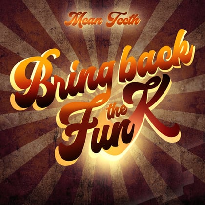 Bring Back The Funk LP - Part 1 album by Mean Teeth - Drum and Bass Cover Art