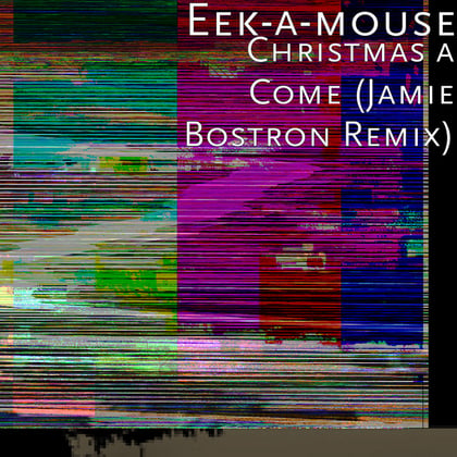 Christmas A Come (Jamie Bostron Remix) album by Jamie Bostron - Drum and Bass Cover Art
