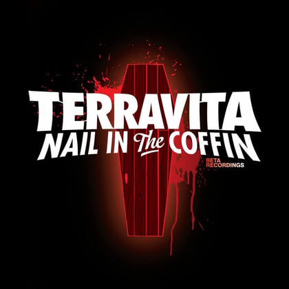 Nail in the Coffin / Drinks up Hands Up album by Terravita - Drum and Bass Cover Art