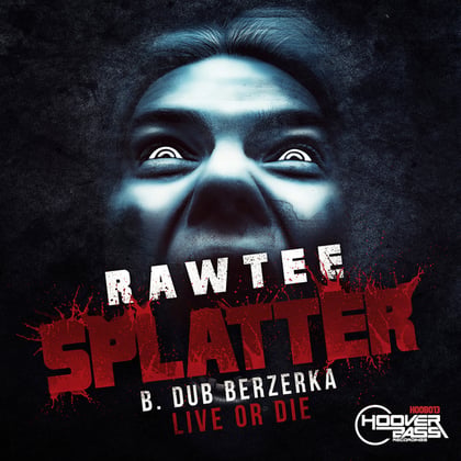Splatter / Live or Die album by Dub Berzerka - Drum and Bass Cover Art