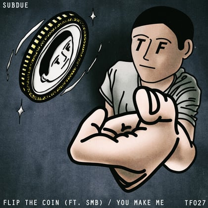 Flip The Coin / You Make Me album by Subdue - Drum and Bass Cover Art