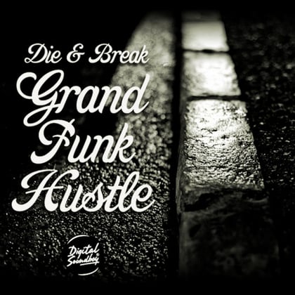 Grand Funk Hustle EP album by Lenzman, Break & Die - Drum and Bass Cover Art