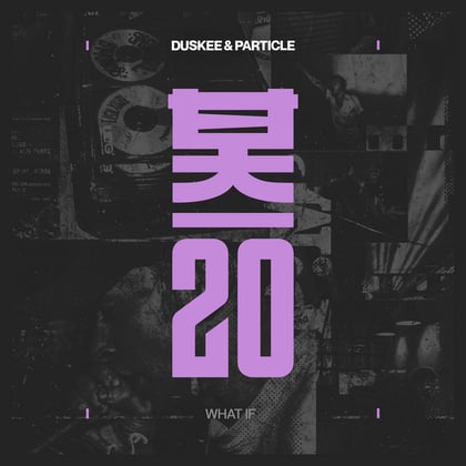 What If album by Duskee & Particle - Drum and Bass Cover Art