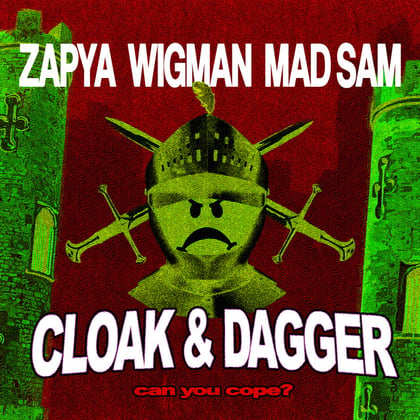 Cloak & Dagger album by Wigman, Zapya & Mad Sam - Drum and Bass Cover Art