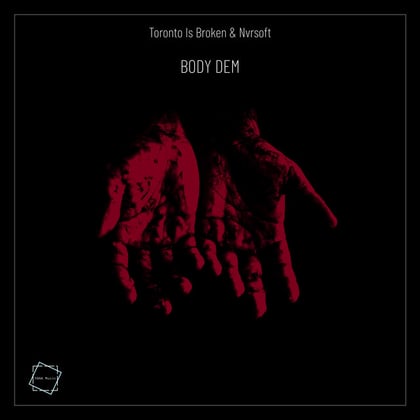 Body Dem album by Zardonic, Toronto Is Broken & Nvrsoft - Drum and Bass Cover Art