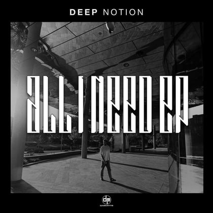 All I Need - EP album by Deep Notion - Drum and Bass Cover Art