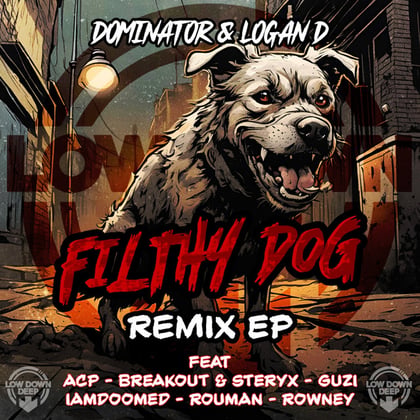 Filthy Dog (ACP Remix) album by Dominator, Logan D & ACP - Drum and Bass Cover Art