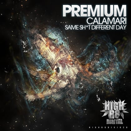 Calamari / Same Sh*t Diffirent Day album by Premium - Drum and Bass Cover Art